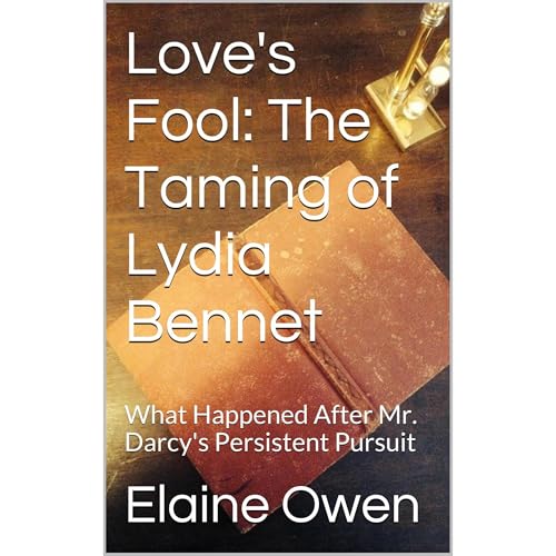 Love's Fool: The Taming of Lydia Bennet