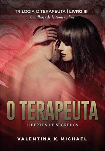 O terapeuta: Libertos de Segredos (Trilogia O TERAPEUTA Livro 3)