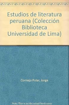 Paperback Estudios de literatura peruana (Coleccio´n Biblioteca Universidad de Lima) (Spanish Edition) [Spanish] Book