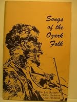 Songs of the Ozark Folk B000E4B8GC Book Cover