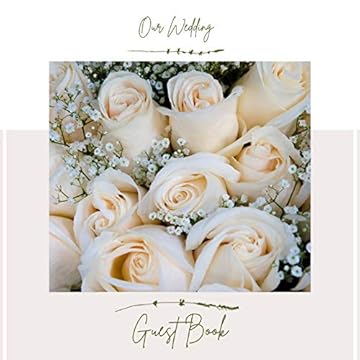 Capa do livro Our Wedding Guest Book: Book To Write Guest Names, Contact Info and Best Wishes and Advice for the Newlyweds