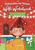  Weihnachten mit Wichtel Willi Wirbelwind: Das erste Jahr als Weihnachtswichtel hinter der magischen Wichteltür: 24 Wichtelgeschichten für Kinder zum Vorlesen als Weihnachtsgeschichte (Wichtel Zubehör)