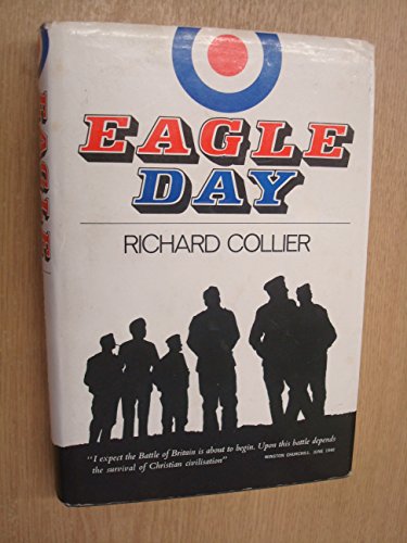 Eagle Day, the Battle of Britain August 6 - Sep... B00HCVLSB0 Book Cover