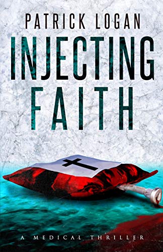 Injecting Faith (Dr. Beckett Campbell, Medical ... 1795512288 Book Cover