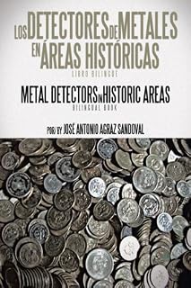 Los Detectores De Metales En Áreas Históricas: The Metal Detectors in Historic Areas (English Edition)