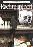 Rachmaninoff (Illustrated Lives of the Great Composers)
