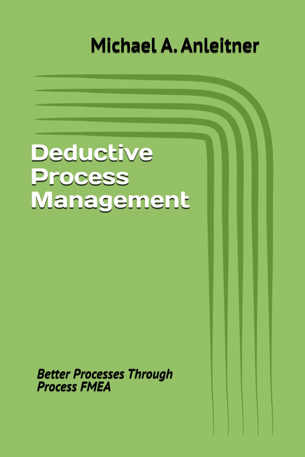 Deductive Process Management: Better Processes Through Process FMEA
