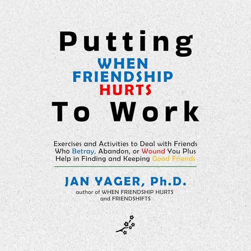 Listen to Putting When Friendship Hurts to Work by Jan Yager episode artwork