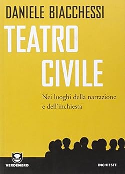 Paperback Teatro civile. Nei luoghi della narrazione e dell'inchiesta [Italian] Book