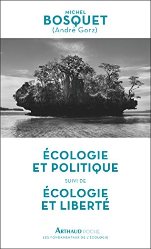 Télécharger Ecologie et politique suivi de Ecologie et liberté PDF Ebook En Ligne