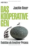 Das kooperative Gen: Evolution als kreativer Prozess