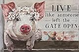 Live Like Someone Left Gate Open Print Canvas Wall Art Poster Farmhouse Painting Canvas Canvas Pigs Art Flower Poster Canvas Wall Art Vintage Metal Tin Sign Wall Decor Art Sign 8x12inches
