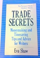 Trade Secrets: Money-Making and Time-Saving Tips and Advice 1557785848 Book Cover
