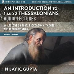 An Introduction to 1 and 2 Thessalonians: Audio Lectures cover art