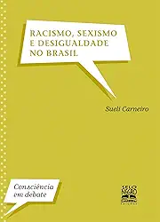 Racismo, sexismo e desigualdade no Brasil