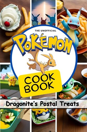 Dragonite’s Postal Treats: The Unofficial Pokémon Cookbook (English Edition)