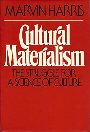 Cultural Materialism: The Struggle for a Science of Culture First Edition book cover