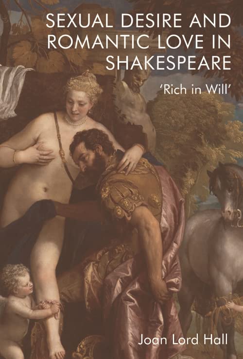 Sexual Desire and Romantic Love in Shakespeare      Kindle Edition