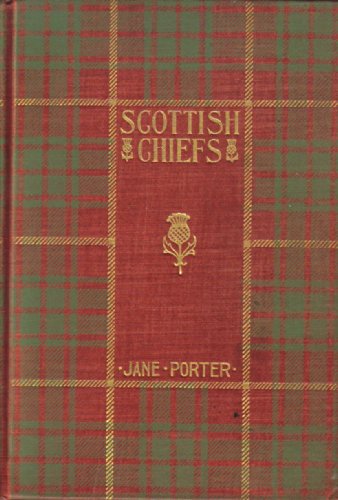 Scottish Chiefs B000LBWQMI Book Cover