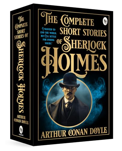 The Complete Short Stories of Sherlock Holmes