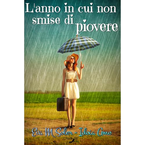 L'anno in cui non smise di piovere Audiolibro Por Idoia Amo, Eva M. Soler arte de portada