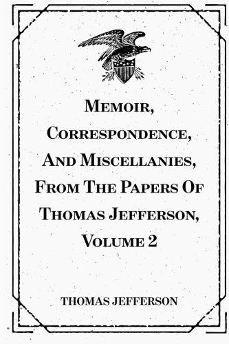 Memoir, Correspondence, And Miscellanies, From ... 152382381X Book Cover