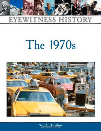 The 1970s (Eyewitness History Series)