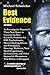 Best Evidence: An Investigative Reporter's Three-Year Quest to Uncover the Best Scientific Evidence for ESP, Psychokinesis, Mental Healing, Ghosts and Poltergeists, Dowsing, Mediums, Near Death Experiences, Reincarnation, and Other Impossible Phenomena That Refuse to Disappear (2nd Edition)