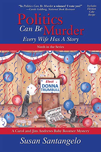 Politics Can Be Murder: Every Wife Has a Story (A