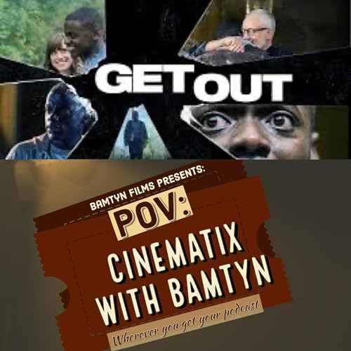 EPISODE 7 - GET OUT REVIEW