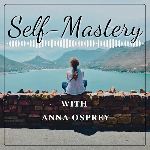 Self-Mastery with Anna Osprey cover art