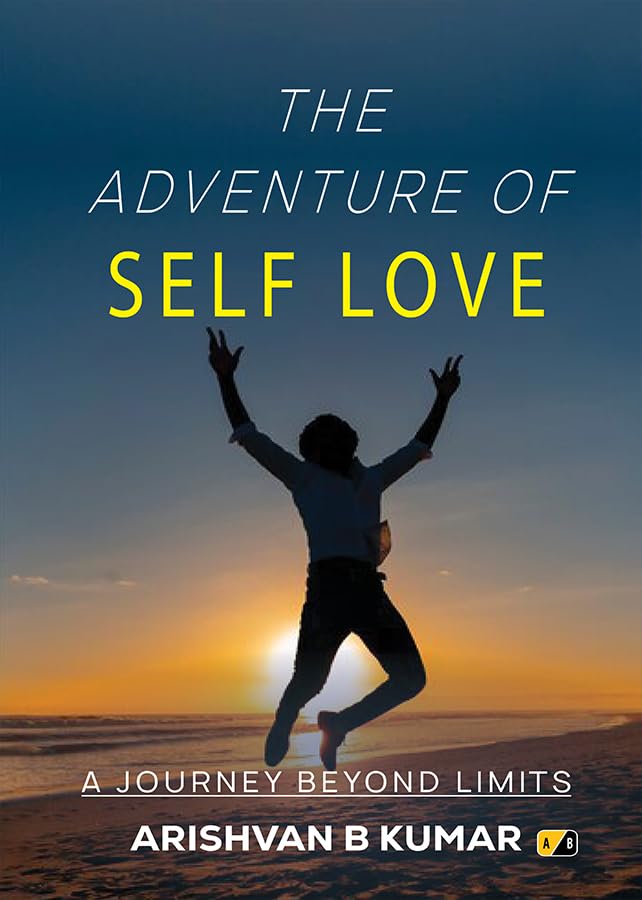 Buy THE ADVENTURE OF SELF LOVE: A journey beyond limits Book Online at ...