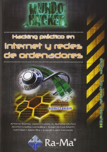 Hacking pr�ctico en Internet y redes de ordenadores (Informatica General)