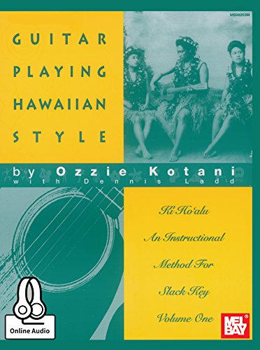 Guitar Playing Hawaiian Style: An Instructional Method for Slack Key