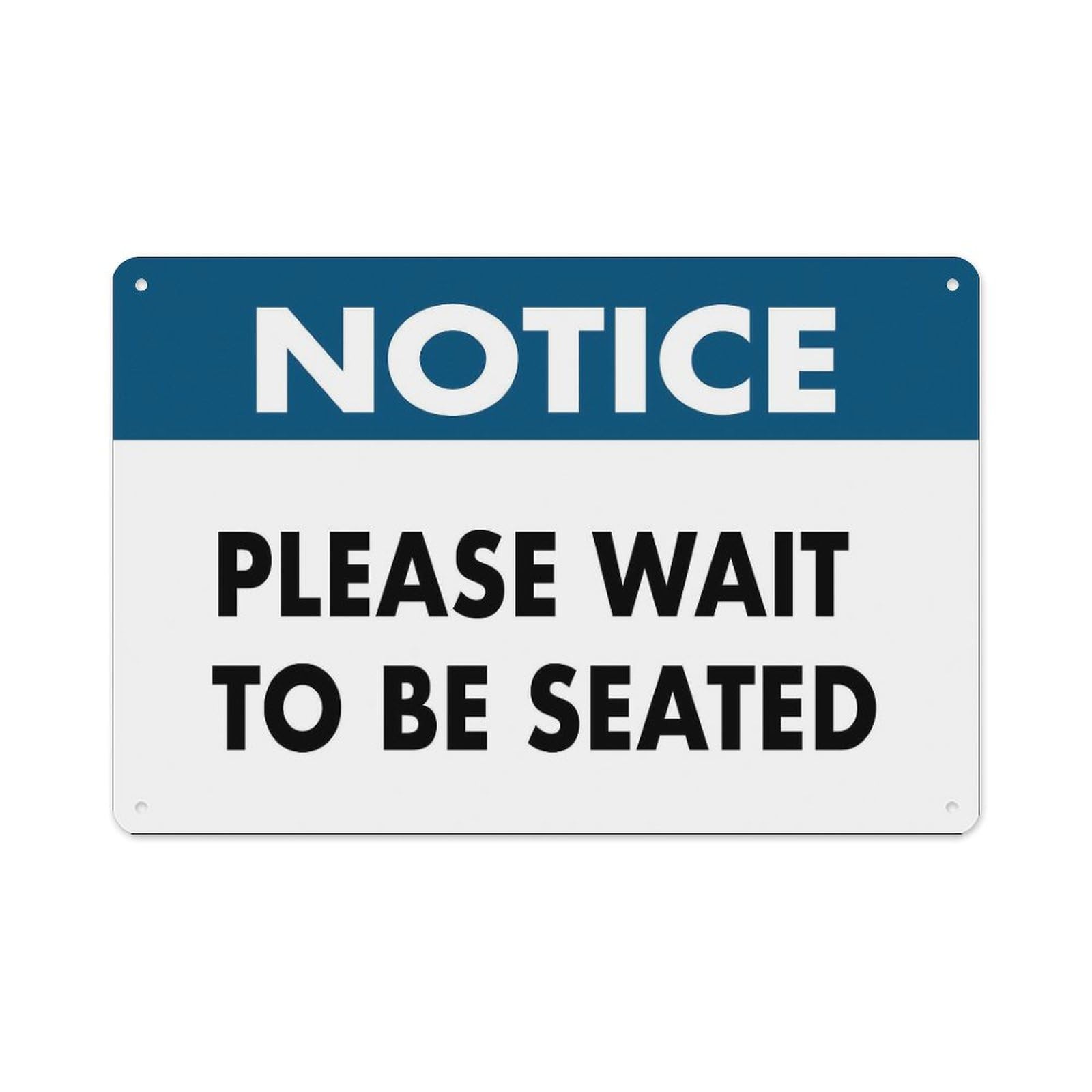 peiyeety Notice Please Wait to Be Seated Sign Aluminum Tin Warning Signs for Home Outdoor Garden 8X12 Inches