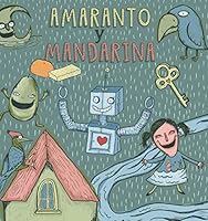 Amaranto y Mandarina 1726669866 Book Cover