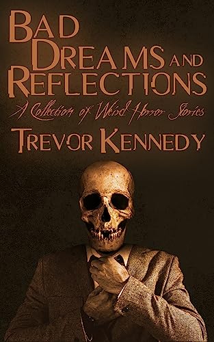 Bad Dreams and Reflections (English Edition)