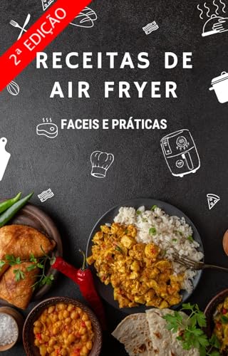 Receitas de Air Fryer : Fáceis e Práticas - Volume 2 (Receitas Fá...
