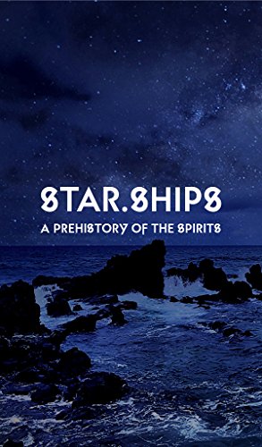 Cover of Star.Ships: A Prehistory of the Spirits