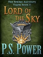 Lord of the Sky: An Epic Magical Fantasy Saga (The Young Ancients Book 10)