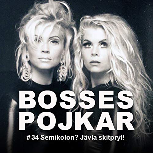 34: Semikolon? J&auml;vla skitpryl!