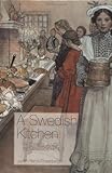 A Swedish Kitchen: Recipes and Reminiscences (Hippocrene Cookbook Library)