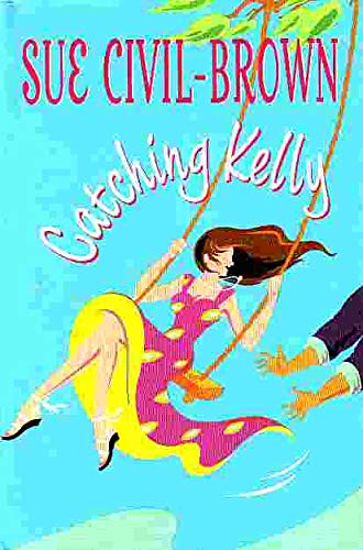 Catching Kelly 0739407759 Book Cover