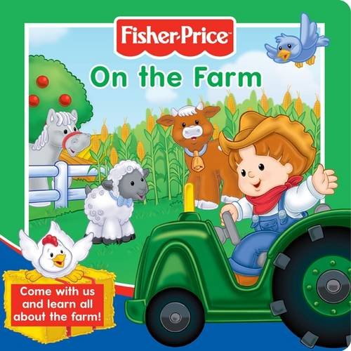 Fisher-Price On the Farm: Come with Us and Learn All About the Farm ...