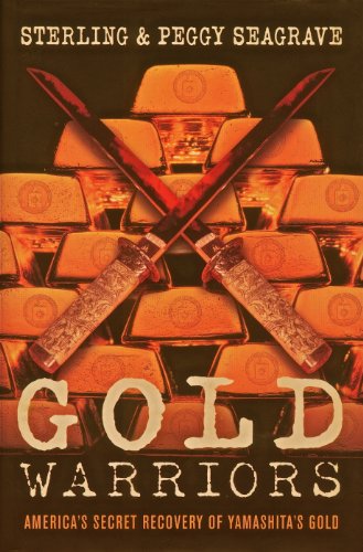 Gold Warriors by Sterling and Peggy Seagrave
