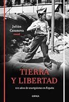 Tierra y libertad: Cien años de anarquismo en España 8498921198 Book Cover
