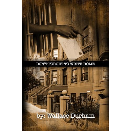Don't Forget To Write Home by Wallace Durham episode artwork