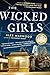 The Wicked Girls: A Novel