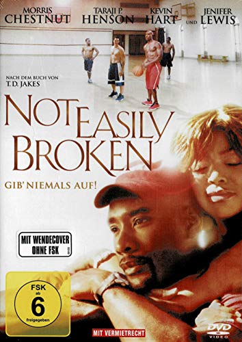 NOT EASILY BROKEN - GIB´ NIEMALS AUF! (mit Vermietrecht)