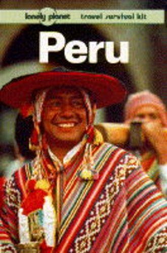Peru: A Travel Survival Kit (Lonely Planet Travel Survival Kit)